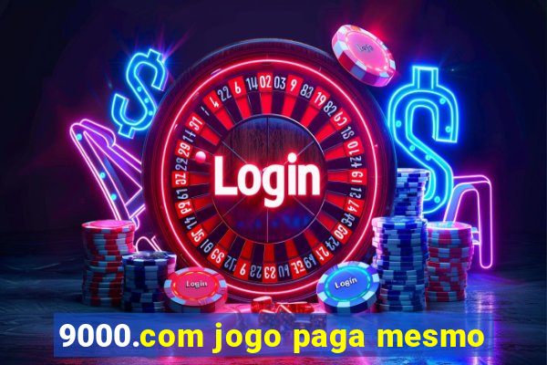 9000.com jogo paga mesmo